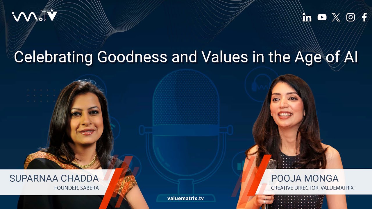 Celebrating Goodness and Values in the Age of AI with Suparnaa Chadda, Founder - SABERA