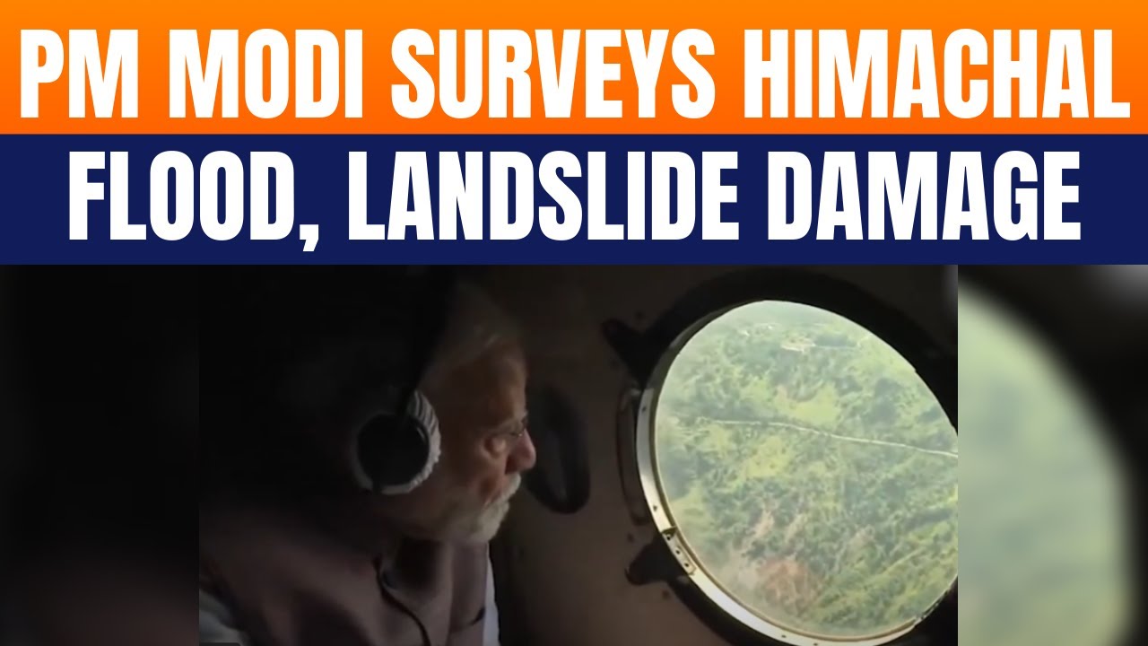 PM Modi Surveys Flood & Landslide Damage in Himachal Pradesh, Reviews Relief Efforts | News9