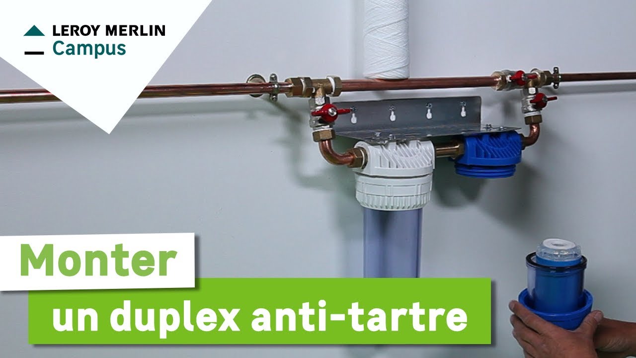 Comment poser un duplex anti-tartre ? Leroy Merlin
