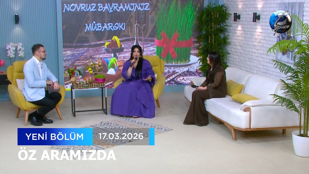 Öz Aramızda (Aytən Məhərrəmova.Günay İmamverdiyeva )17 03 2026