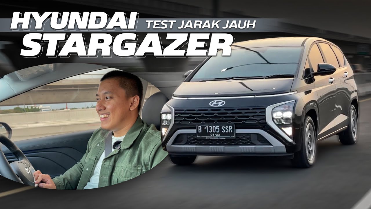 TEST HYUNDAI STARGAZER BUAT PULANG KAMPUNG