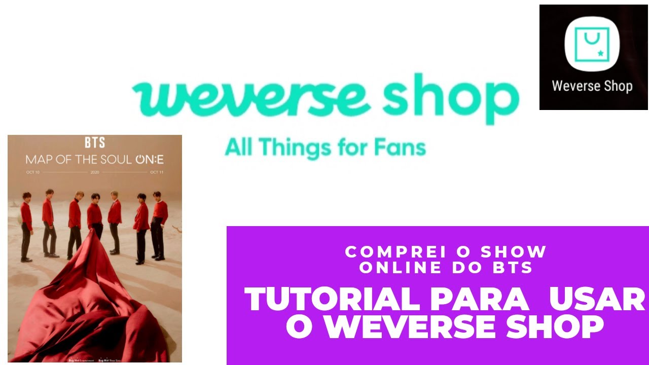TUTORIAL DE COMO COMPRAR NO WEVERSE SHOP! COMPREI O SHOW ONLINE DO BTS MAP OF THE SOUL ON:E
