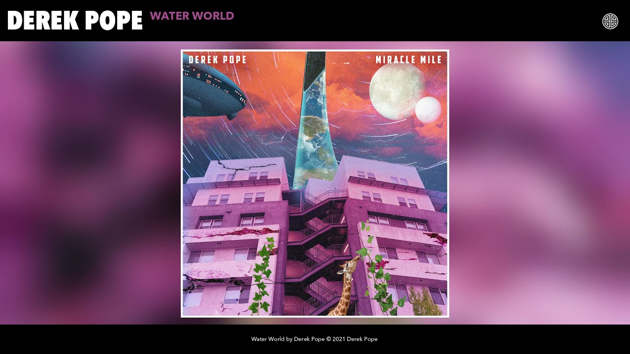 Derek Pope - Water World (Audio)