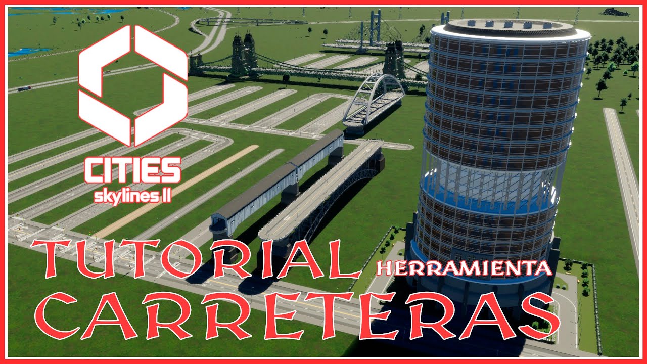 TUTORIAL herramienta CARRETERAS I Cities Skylines II I Tutorial en español