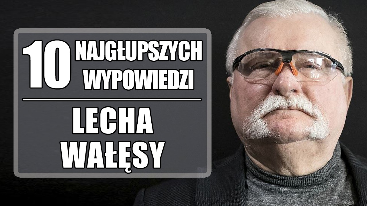 10 najgłupszych wypowiedzi Lecha Wałęsy