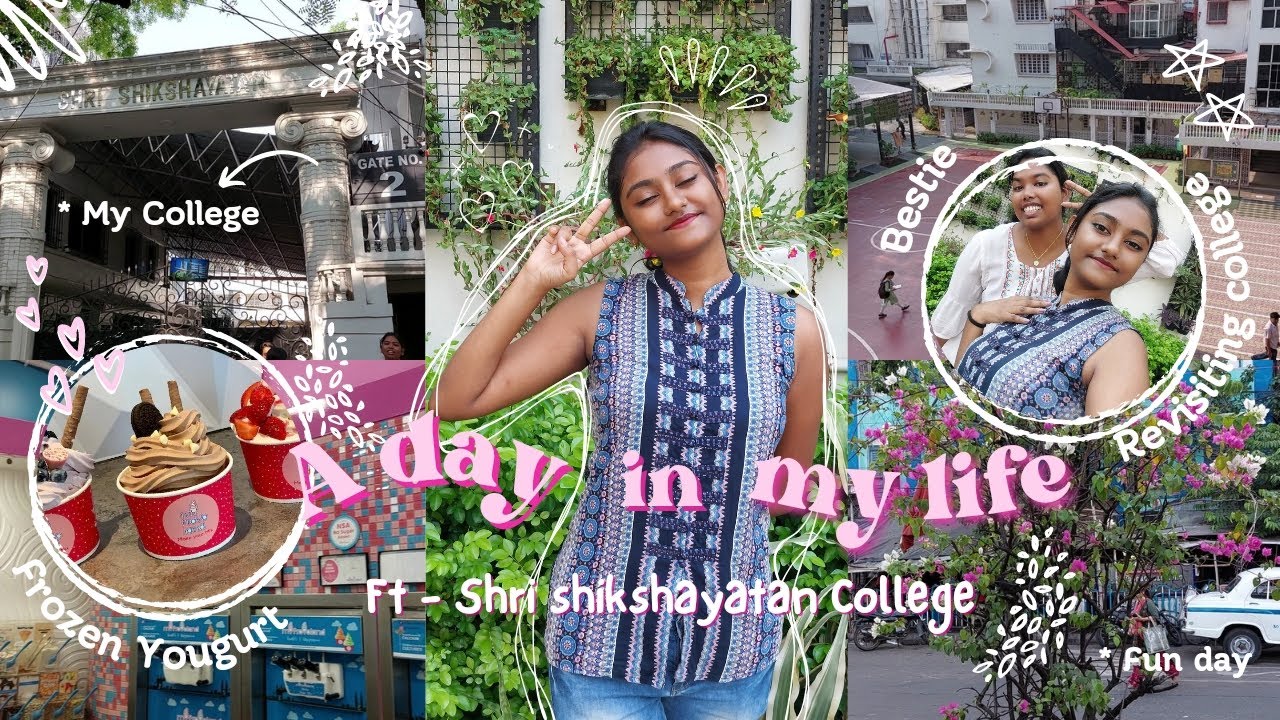 A day in my life 💗| ft - Shri Shikshayatan college Tour 🥇+ My Froyoland review 🍨