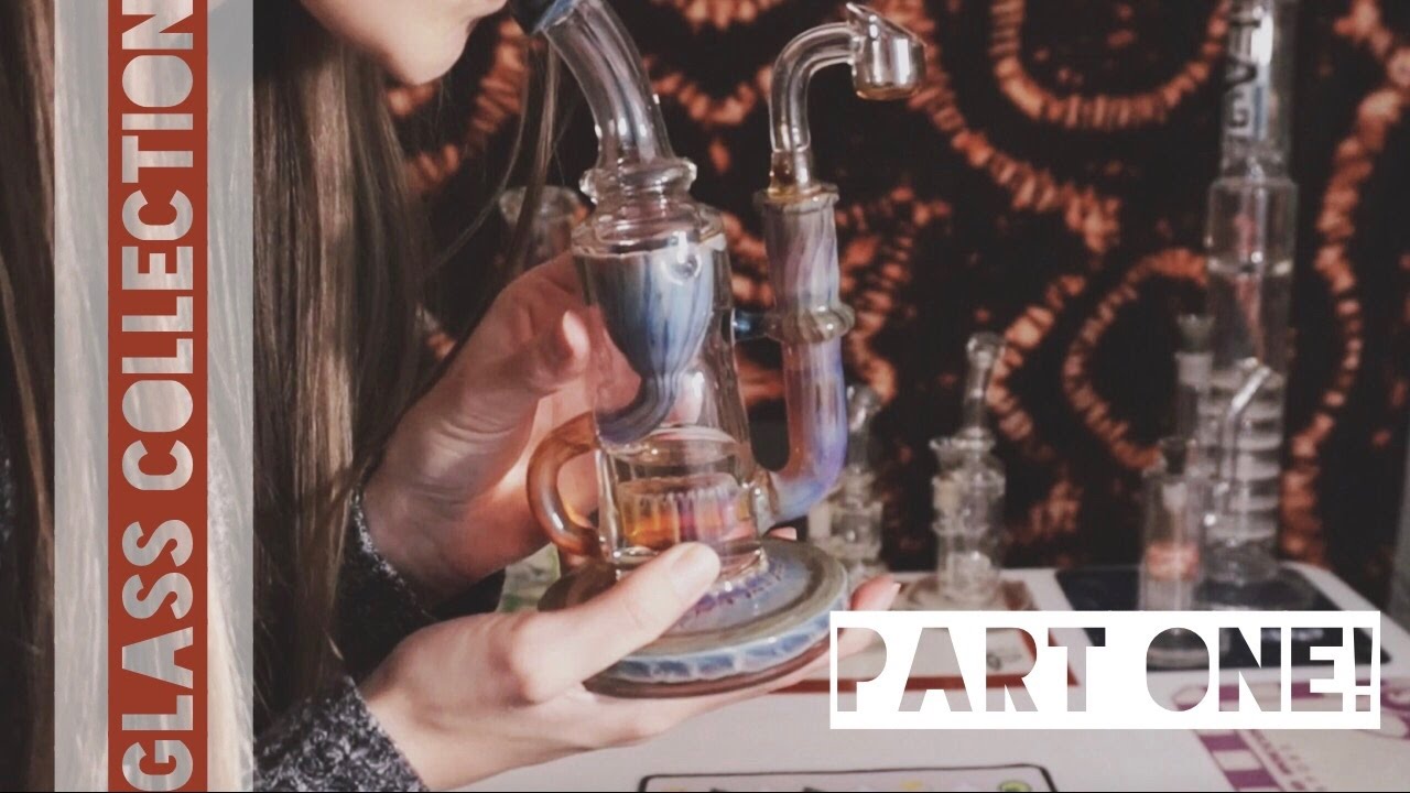 GLASS COLLECTION!! / Part One (Bongs, Rigs & Collections)
