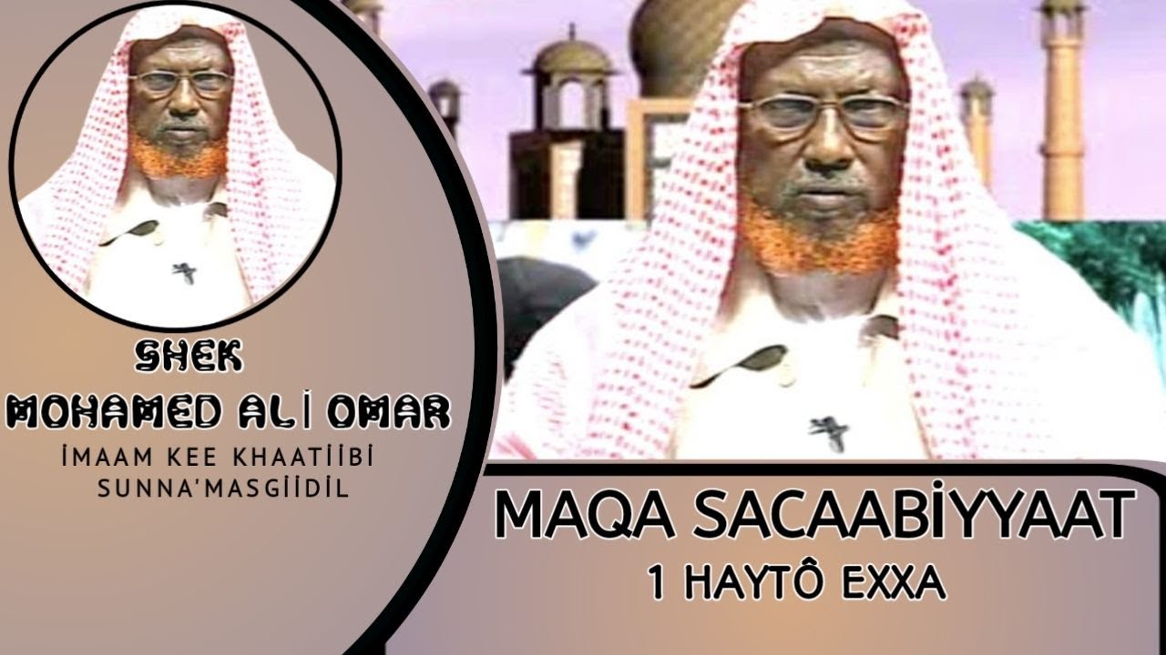 Maqa sacaabiyyaat| 4 hayto exxa| Shek Mohamed Ali Omar
