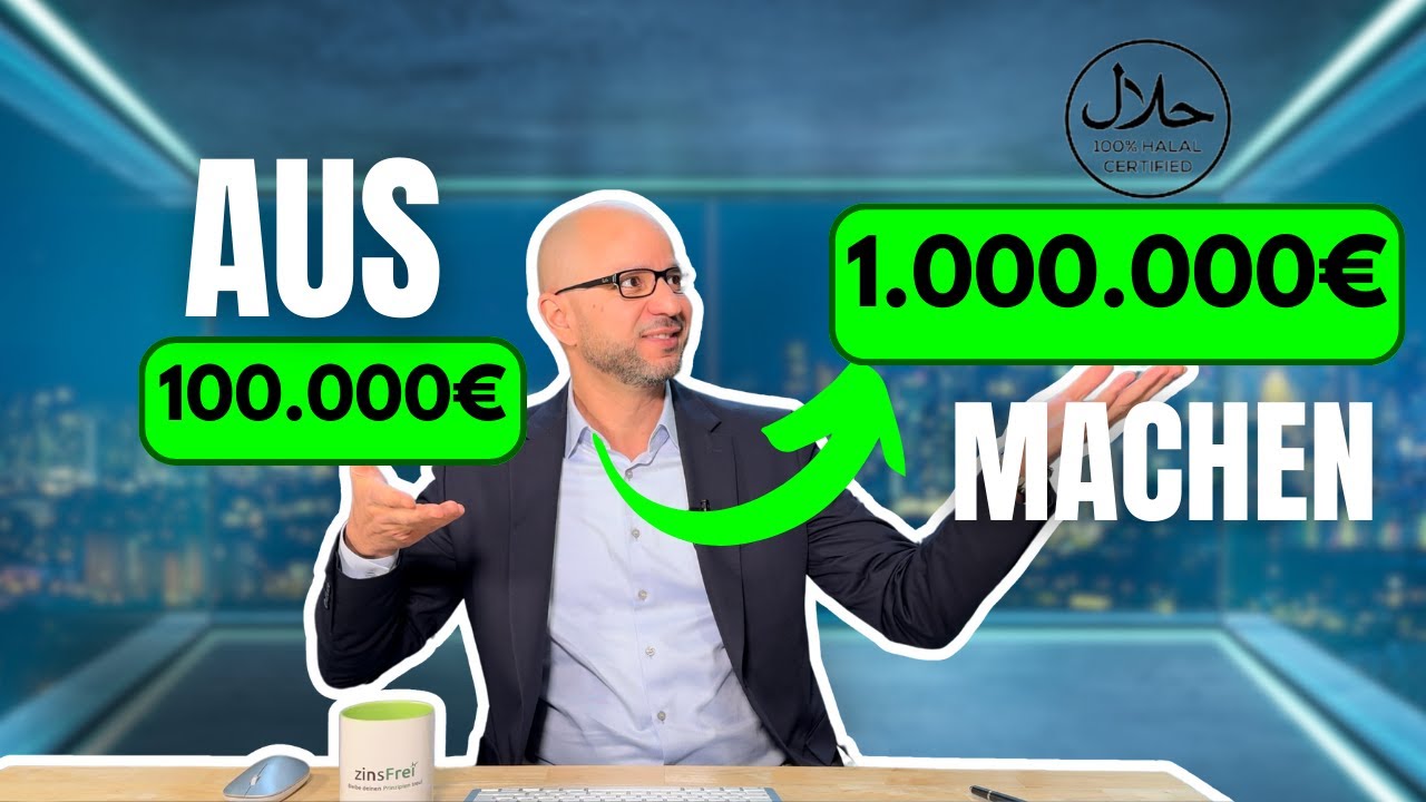 Aus 100k eine Million machen | so geht's | Halal | Zinsfrei.de