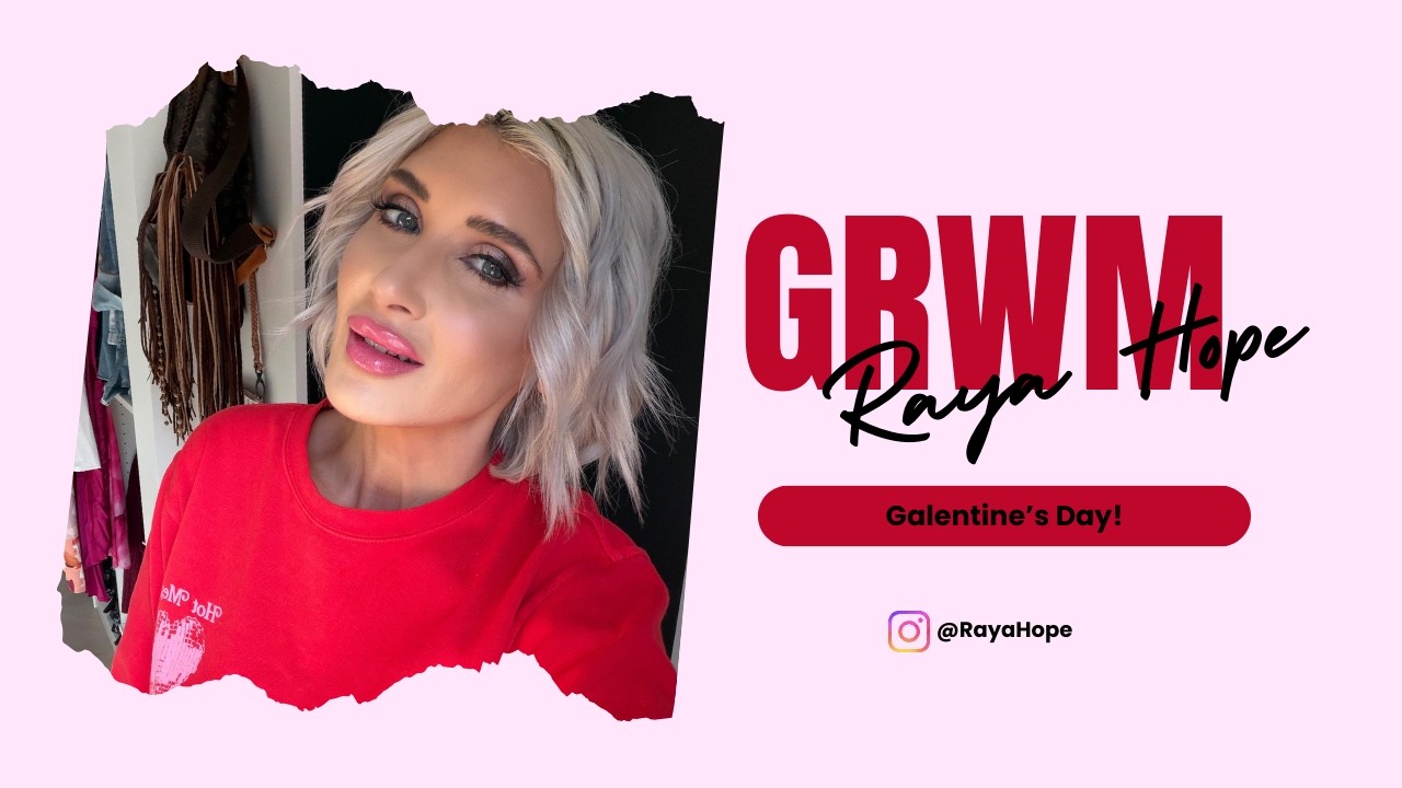 GRWM: For Galentine's Day!