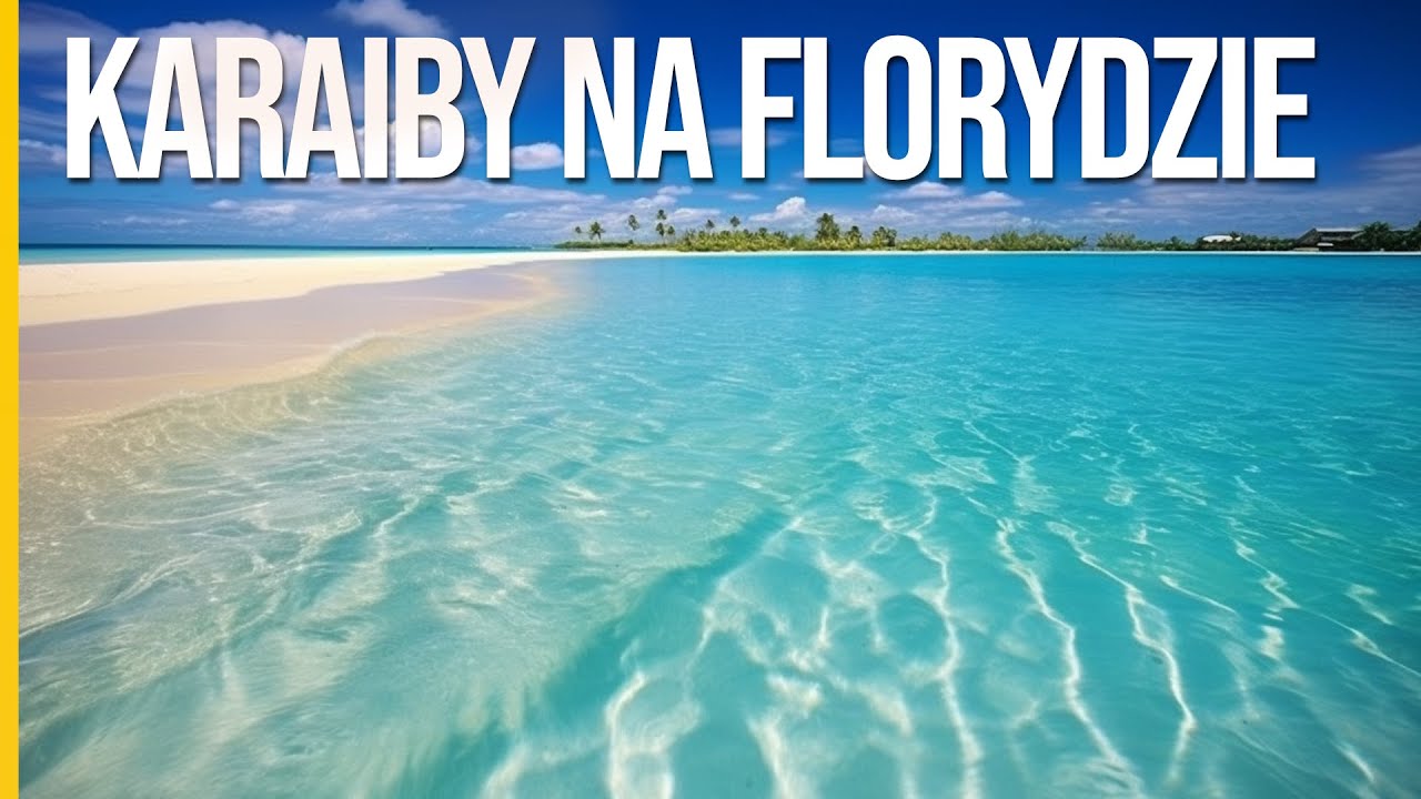 Floryda - Sekretna Wyspa z Najlepszą Plażą.