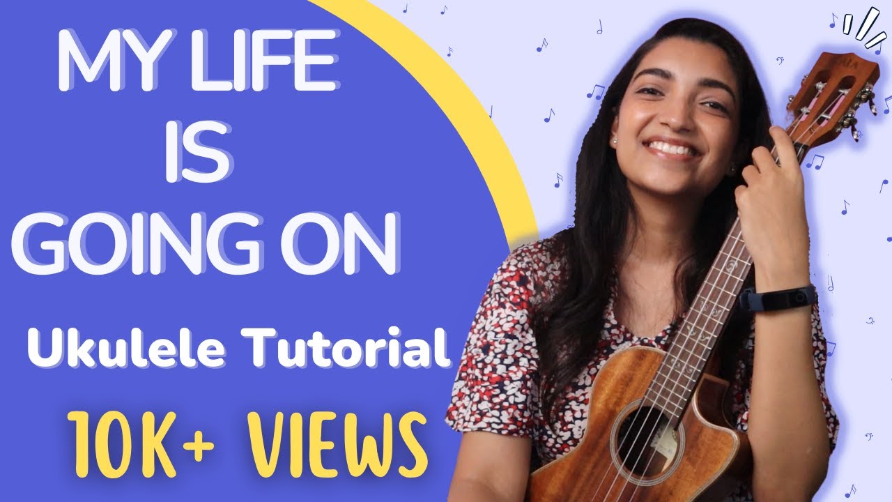 My Life Is Going On Ukulele Tutorial | Sayali Tank