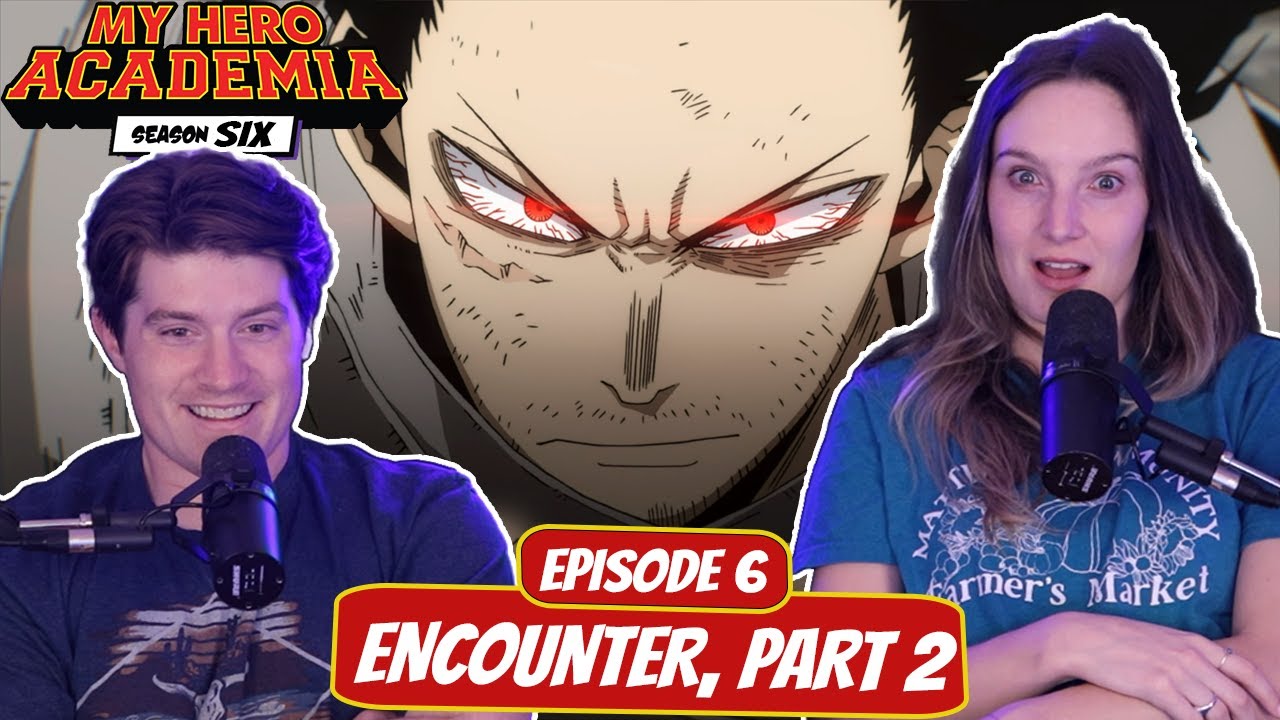 ERASER CLUTCH! | My Hero Academia Wife Reaction | Ep 6x6 “Encounter, Part 2