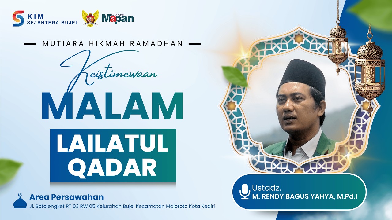 MUTIARA HIKMAH RAMADHAN Eps. 26| Keistimewaan Malam Lailatul Qadr | Ustadz. M. Rendy Bagus Y, M.Pd.I