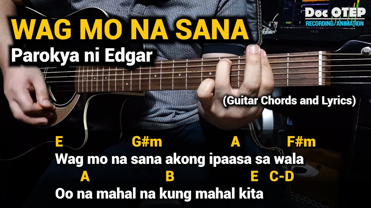 Wag Mo Na Sana - Parokya Ni Edgar (Guitar Tutorial with Chords and Lyrics)