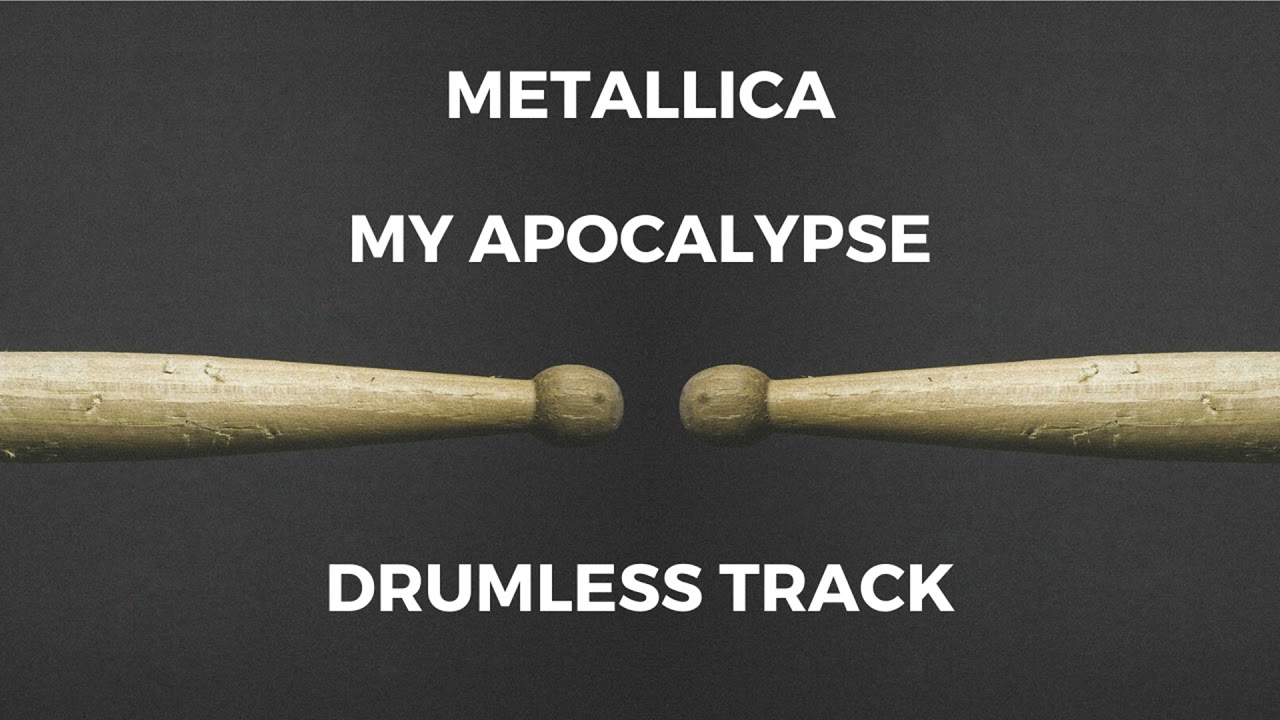 Metallica - My Apocalypse (drumless)