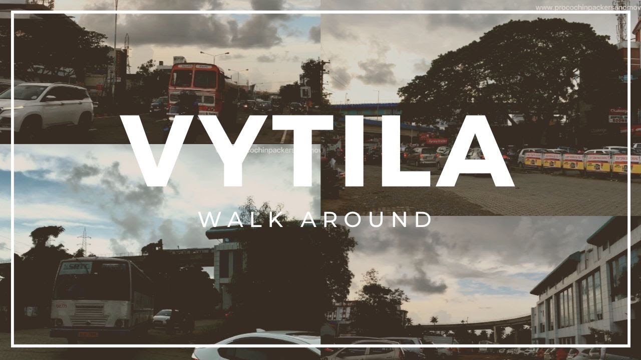 Drive Through Vyttila Junction - Vyttila mobility hub - Vyttila
