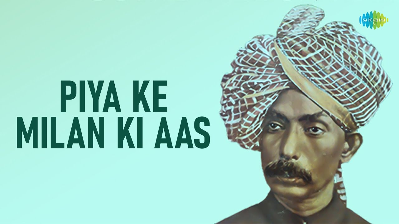 Piya Ke Milan Ki Aas | Khansahib Abdul Karim Khan | Hindustani Classical Music