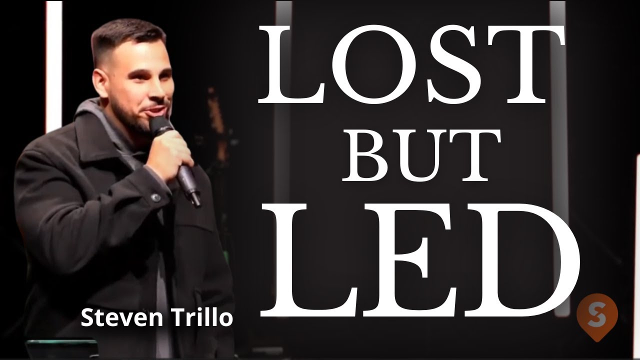 Directionally Challenged: How the Holy Spirit Guides Your Next Step | Steven Trillo