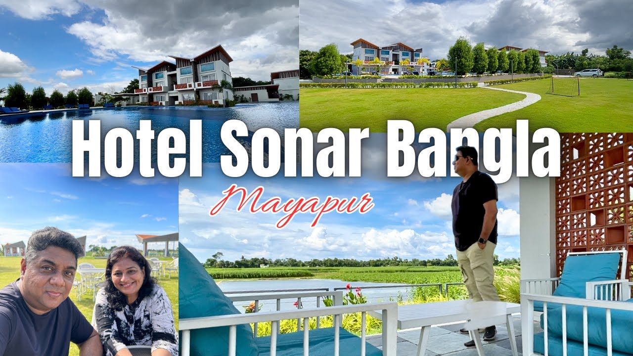 Hotel Sonar Bangla, Mayapur | Hotel Review | The Sunny Days