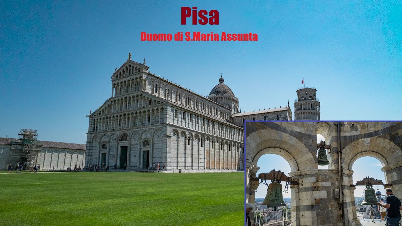 Le campane di Pisa - Duomo di S.Maria Assunta