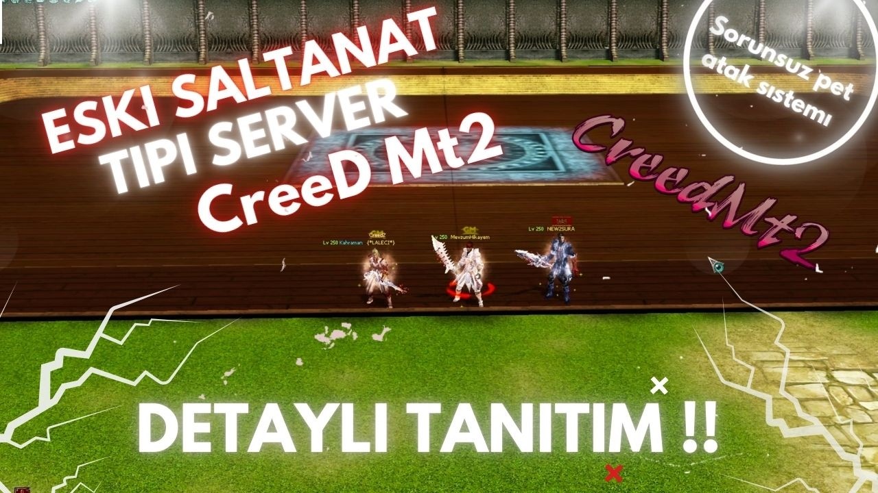 ESKİ SALTANAT TİPİ SERVER CreeDMt2 DETAYLI TANITIM !!