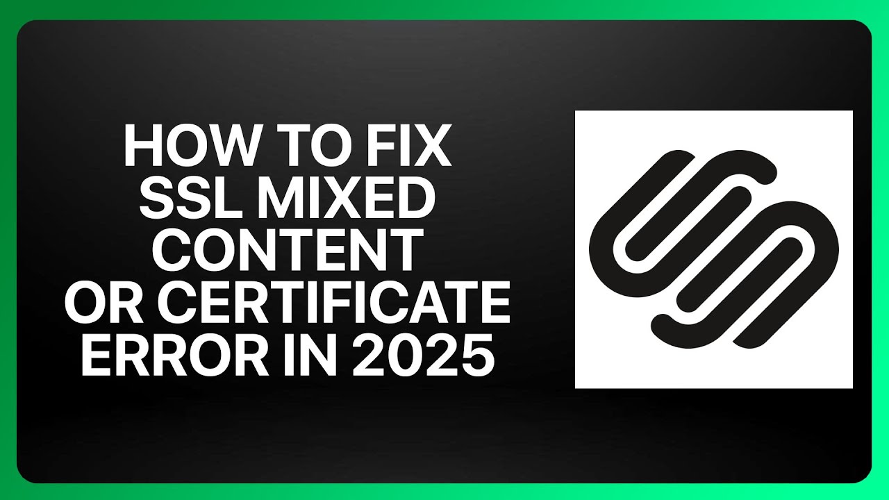 How To Fix Squarespace SSL Mixed Content or Certificate Errors in ! Tutorial