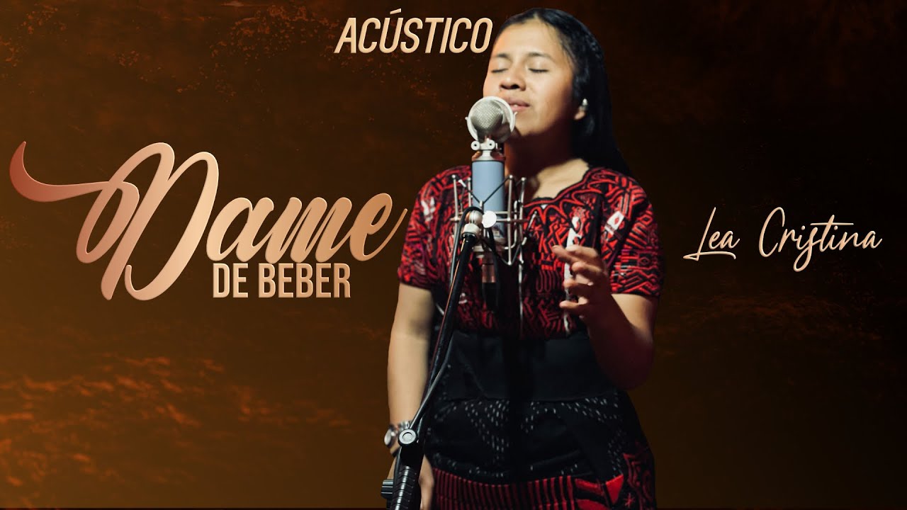 Lea Cristina - Dame De Beber (Versión Acústica)