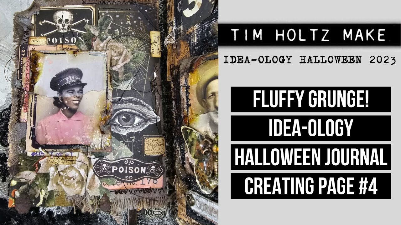 PAGE #04 HALLOWEEN GRUNGE JOURNAL [PROCESS VIDEO] TIM HOLTZ IDEA-OLOGY HALLOWEEN 2023