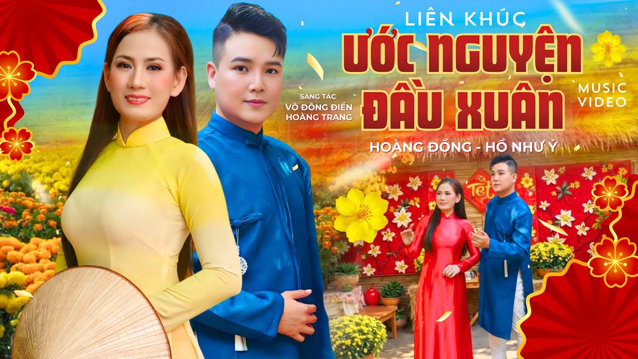 [Officila] LK-Ước Nguyện Đầu Xuân |composer:Võ Đông Điền,Hoàng Trang |Artist: Hoàng Đồng-Hồ Như Ý 