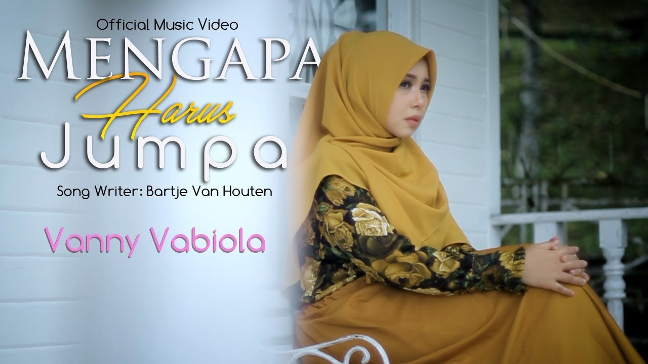 VANNY VABIOLA - MENGAPA HARUS JUMPA ( OFFICIAL MUSIC VIDEO)