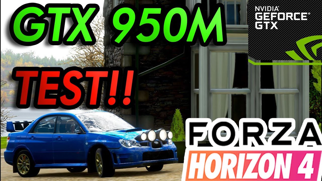 Forza Horizon 4 : i5-7200U / Ram 8 GB / GTX950m Test!!