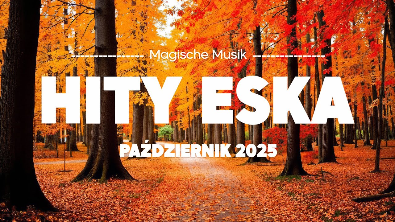 Eska Hity Październik 2025 🎶 Top Hits Polska – Radio Mix Playlist Vol.24