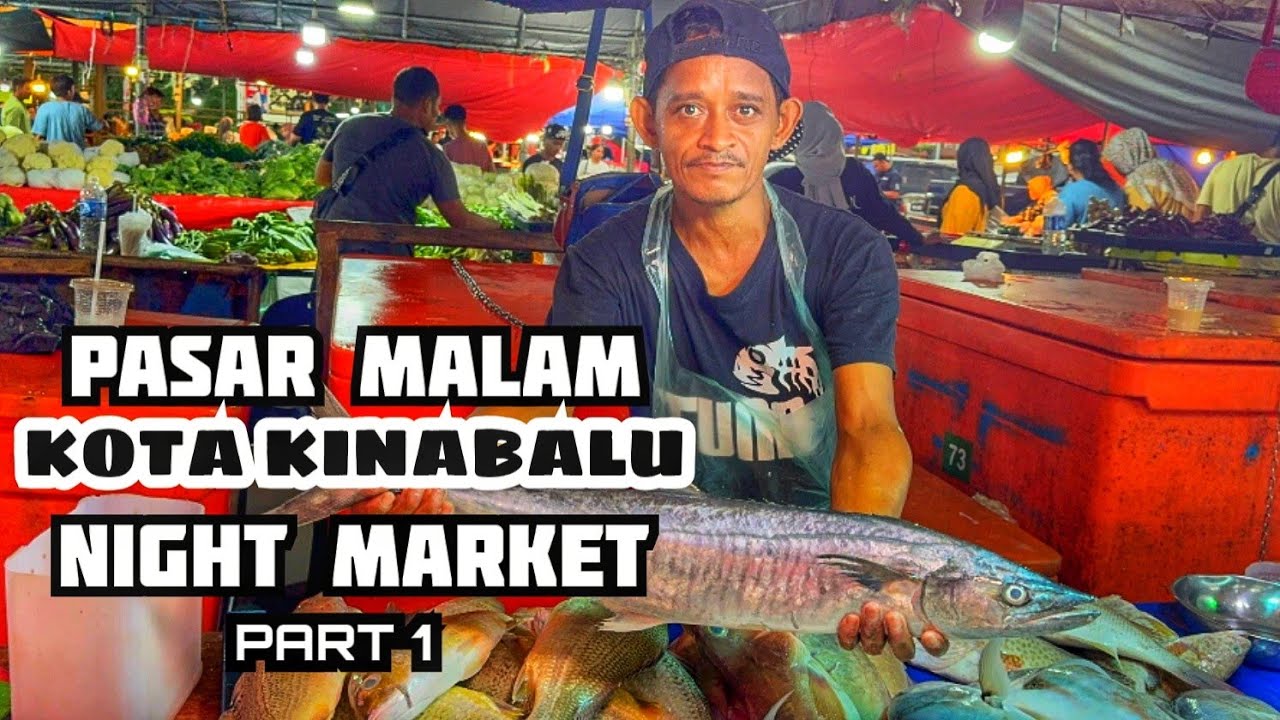 Pasar Malam Kota Kinabalu ( Pasar Ikan) | Kota Kinabalu Night Market ( Fish Market)