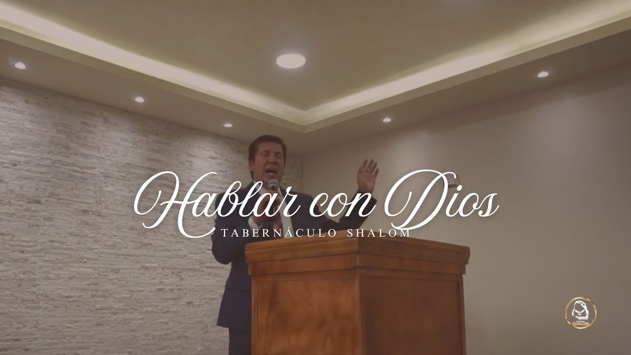 Hablar Con Dios | Canto Congregacional | Dedicación Tabernáculo Shalom