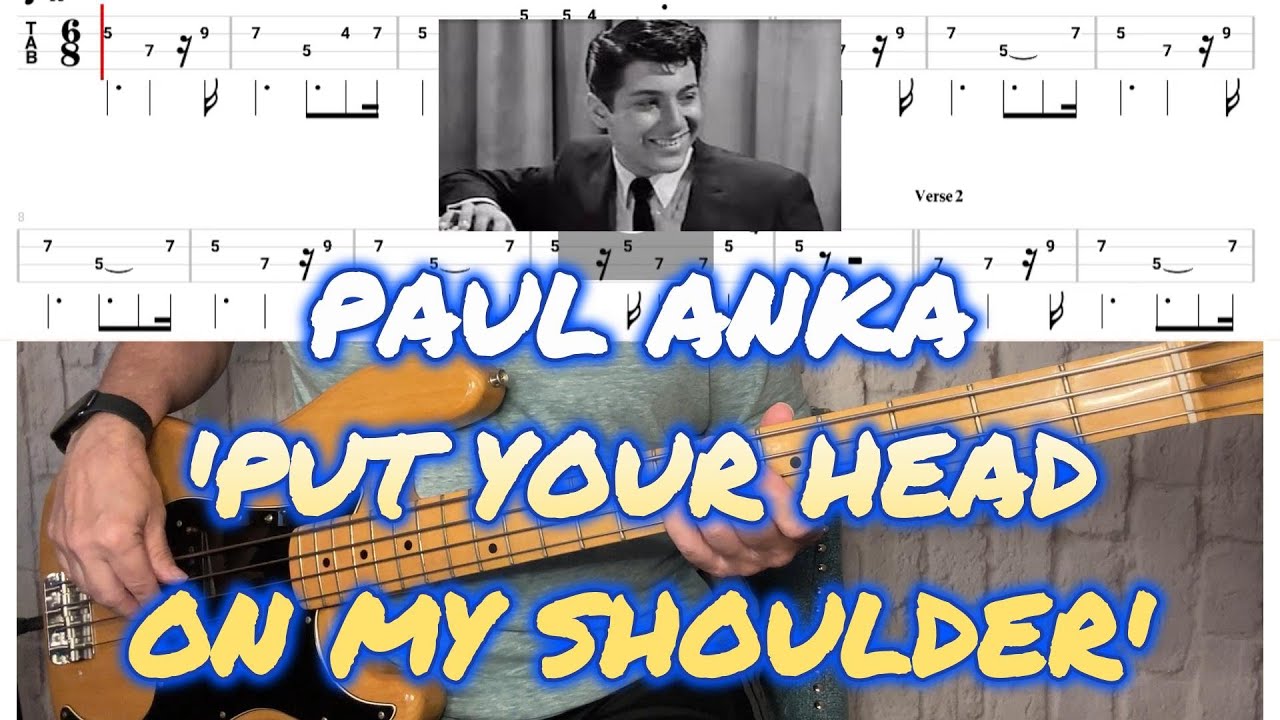 'PUT YOUR HEAD ON MY SHOULDER' - PAUL ANKA - BASS TAB/COVER - FRANKS BASS COVERS