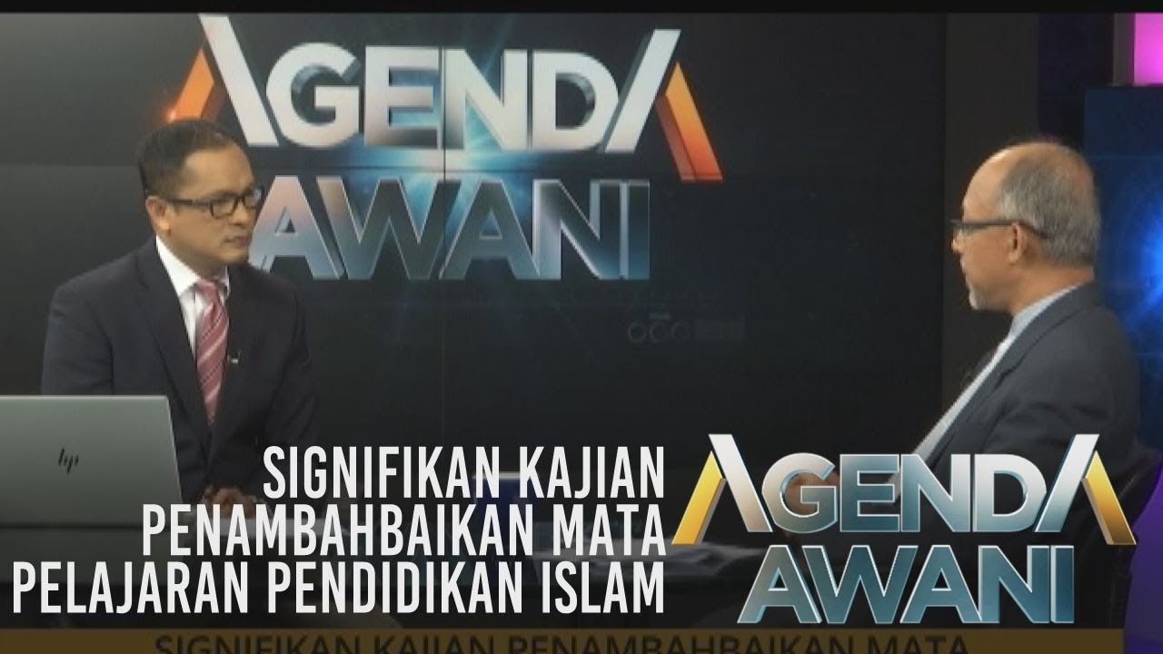 Agenda AWANI: Signifikan kajian penambahbaikan mata pelajaran Pendidikan Islam