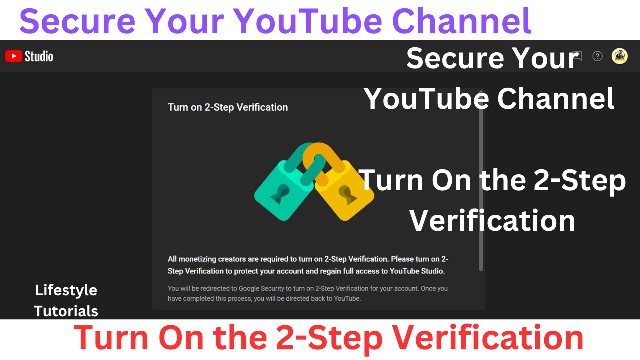 Secure Your YouTube Channel - Turn On the 2-Step Verification