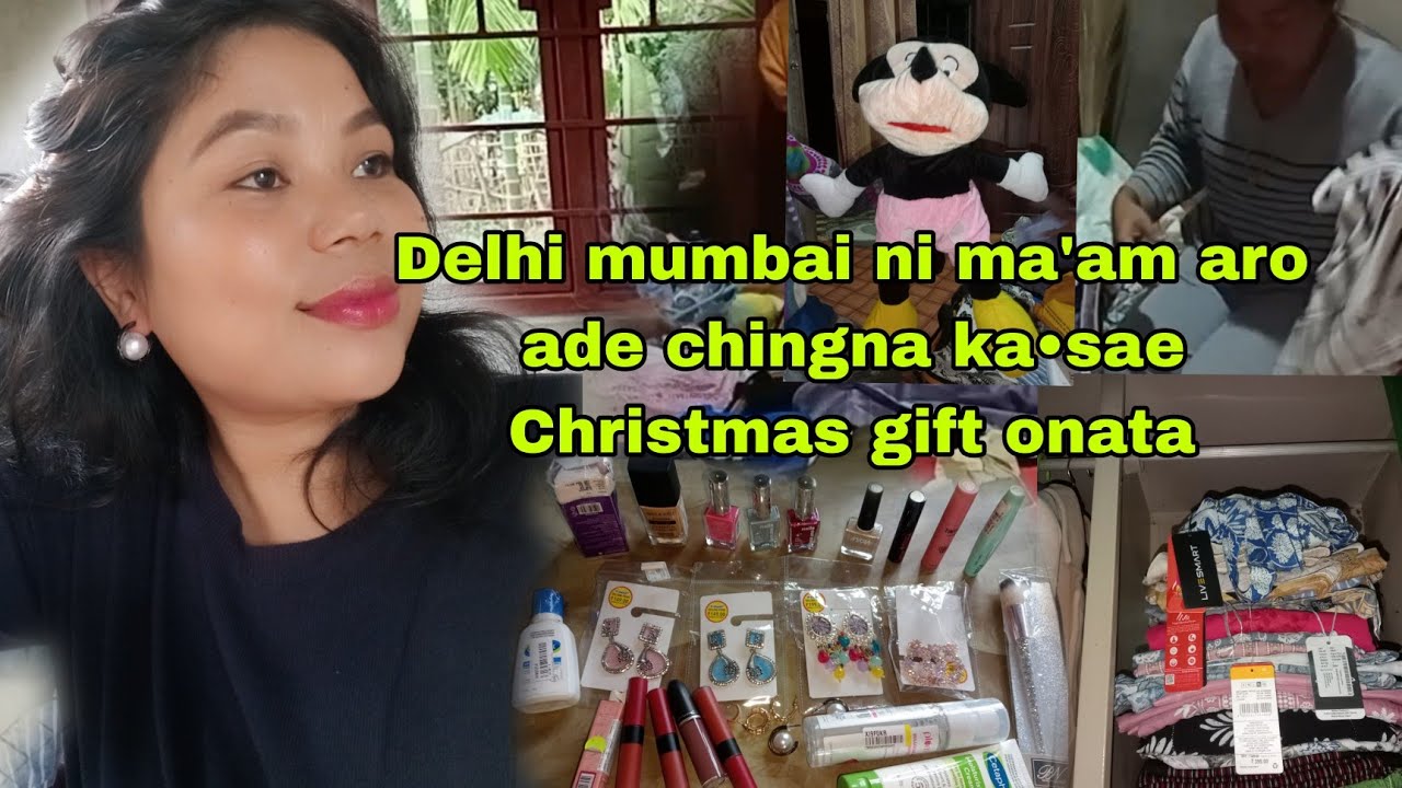 Delhi Mumbai ni Ma'am aro Ade | Christmas Gift Ka•sai Chingna Watata ||