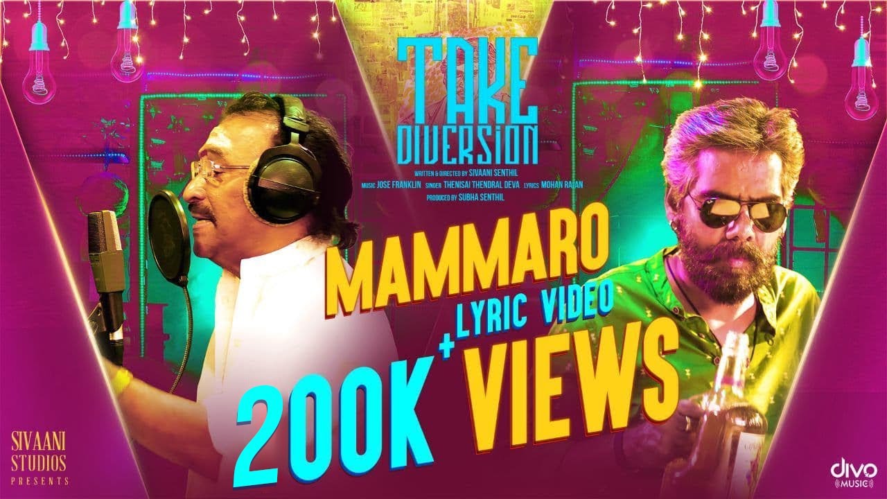 Mammaro - Lyric Video | Take Diversion | Deva | Jose Franklin | Sivaani Senthil | Mohanrajan | Sandy