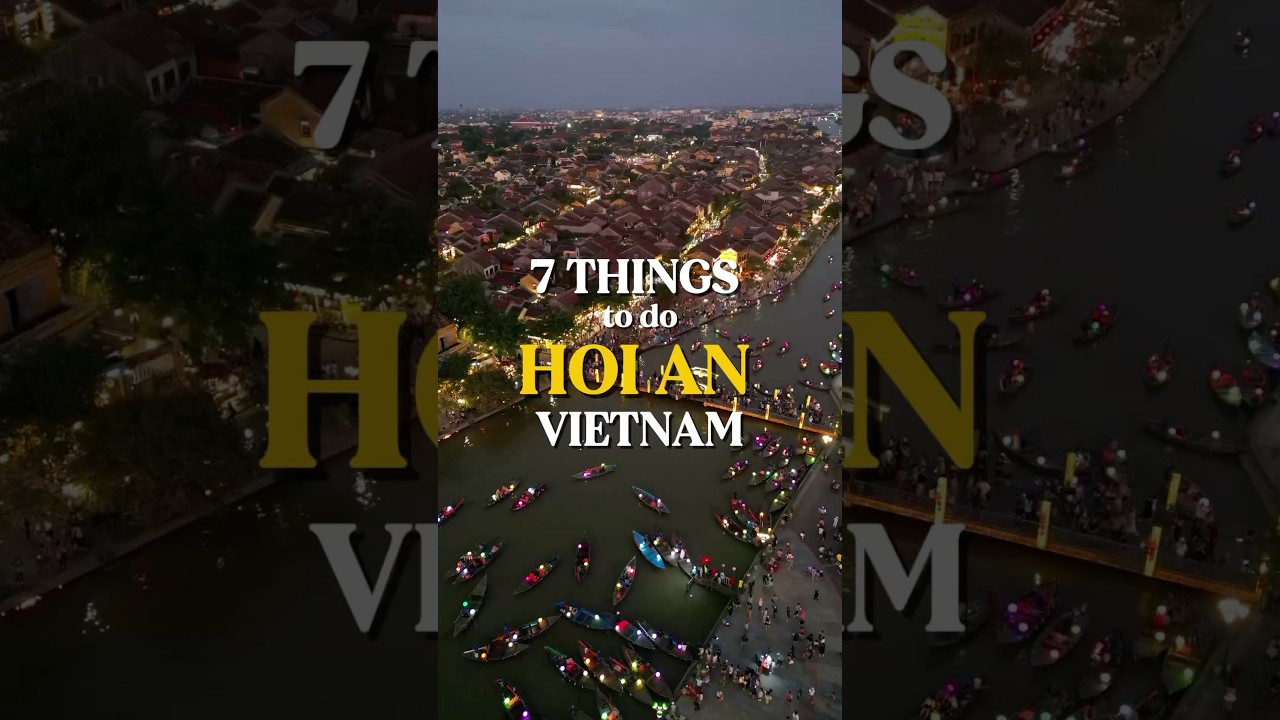 7 Things to do in Hoi An Vietnam 🇻🇳remember to subscribe for more travel tips. #travel #travelvlog