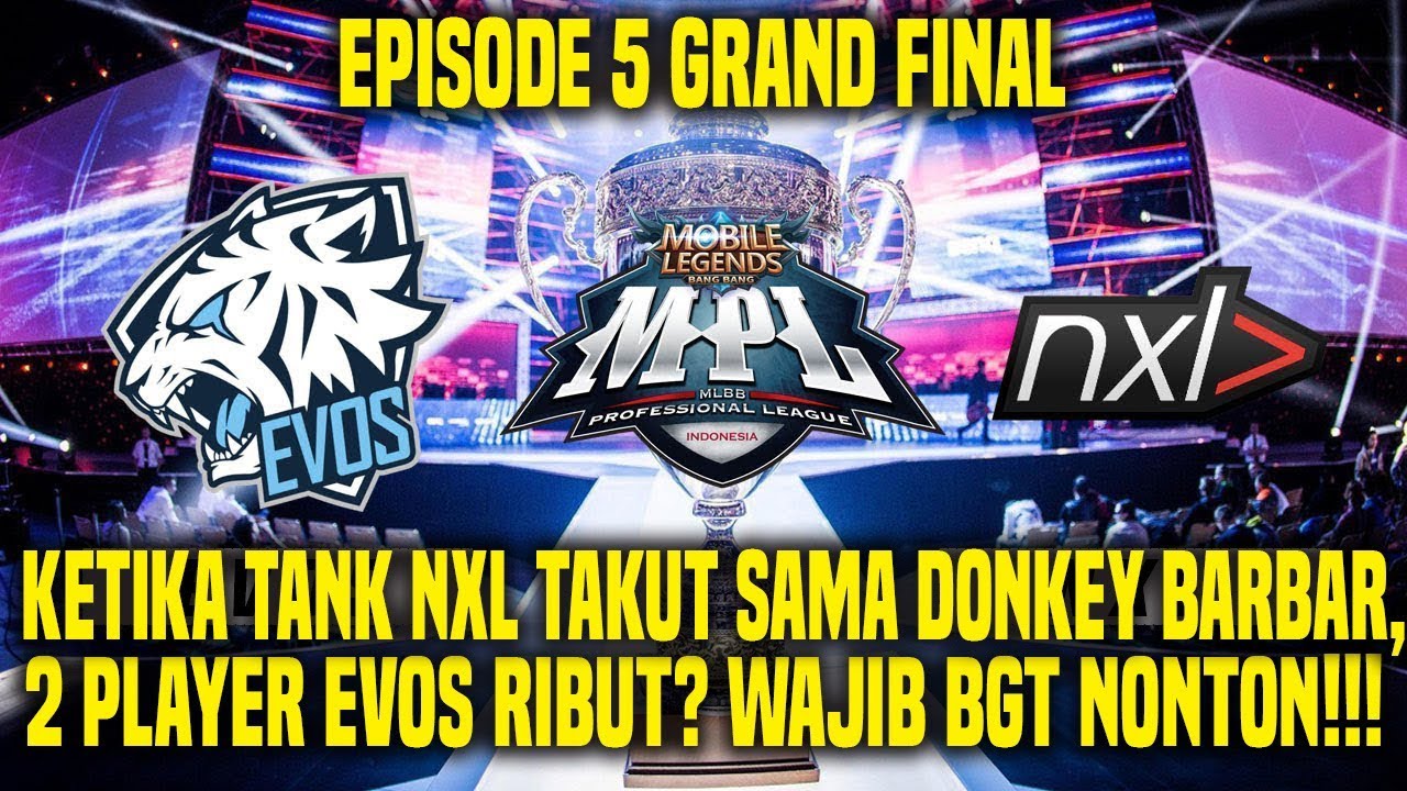 Hal Yang Gw Pelajari Dari NXL vs EVOS (MPL GRAND FINAL EPS.5) • Mobile Legends Indonesia