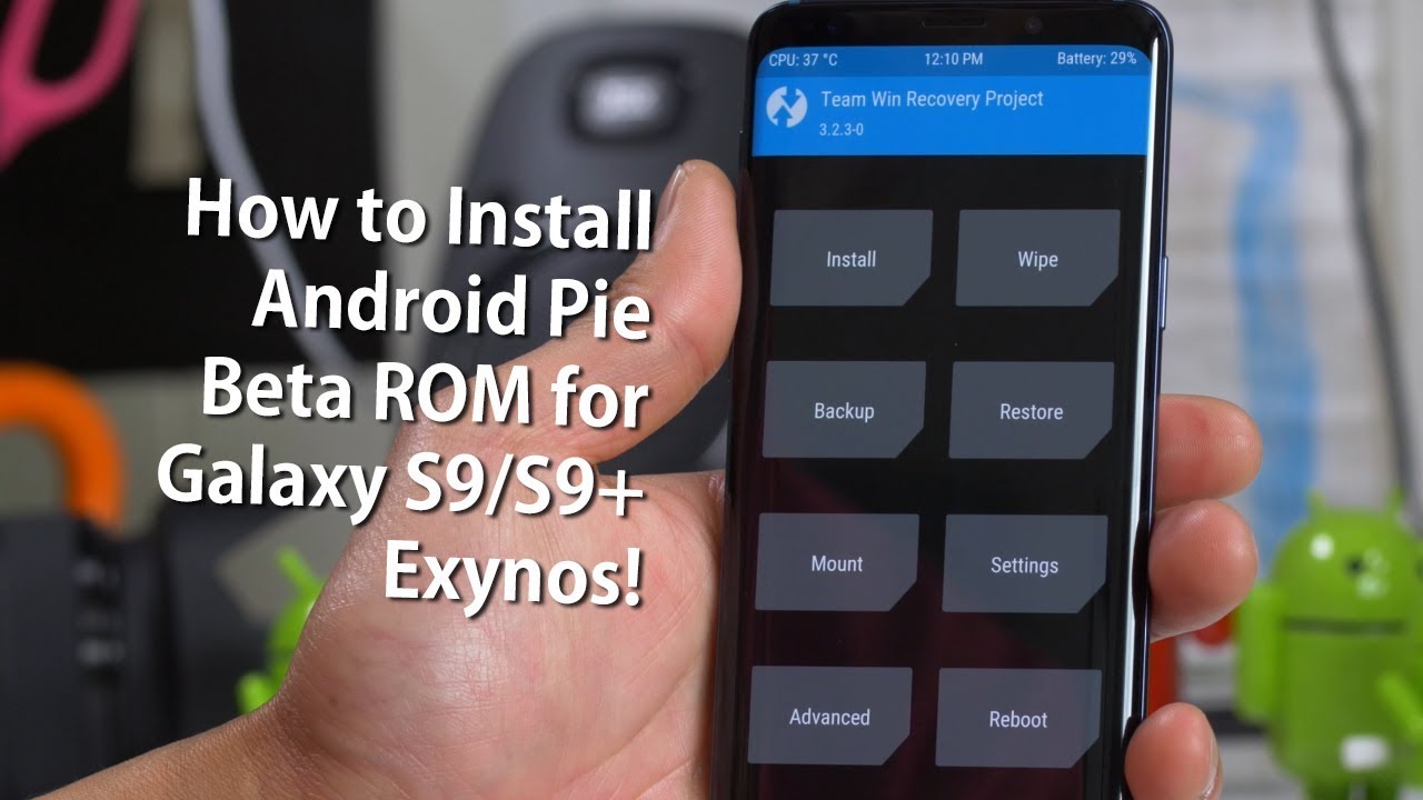 How to Install Android Pie Beta ROM for Galaxy S9/S9+ Exynos! [Samsung One UI]