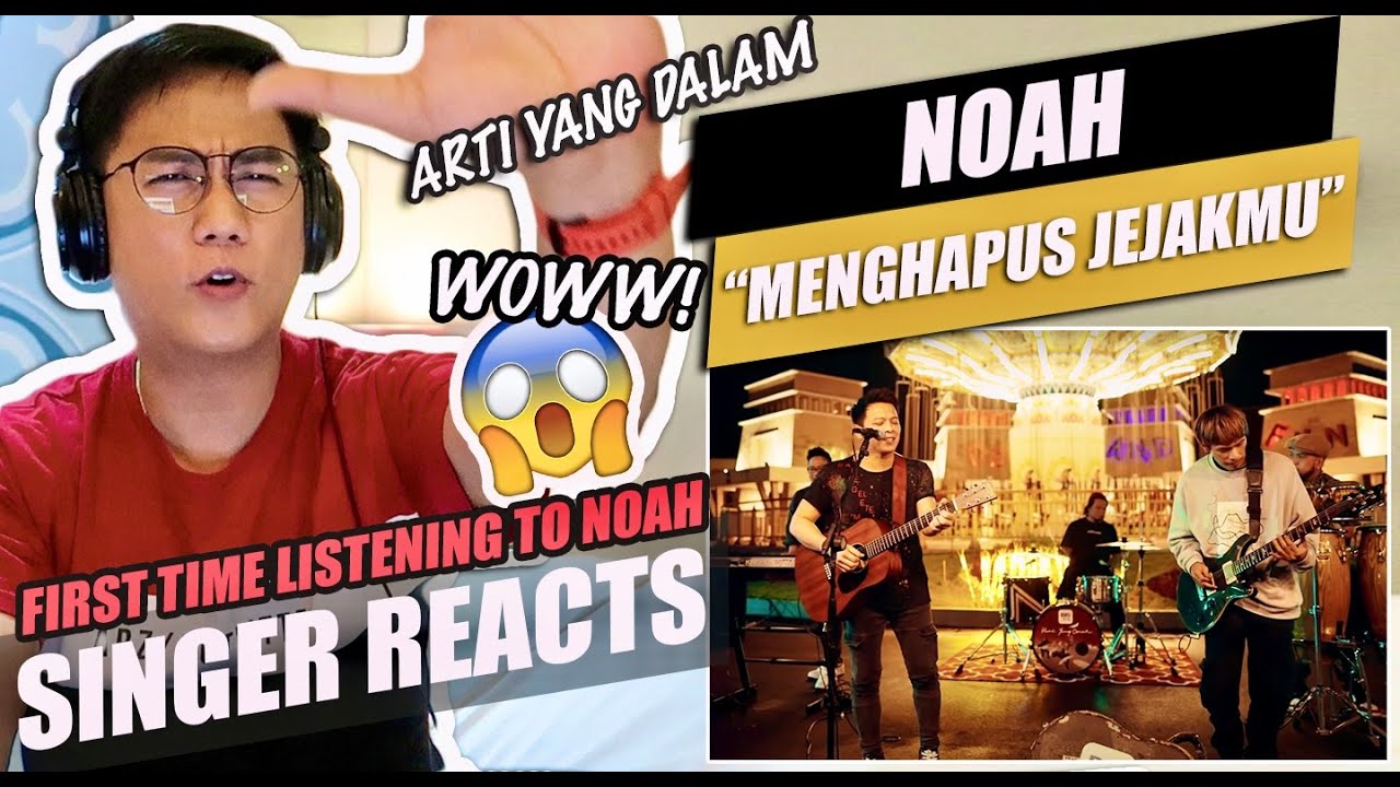 NOAH - Menghapus Jejakmu (feat. Rejoz TheGROOVE) | Official Music Video | SINGER REACTION