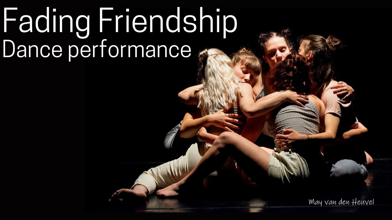 Fading Friendship - Dance performance
