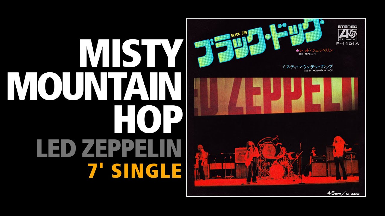 Misty Mountain Hop / Led Zeppelin - 7' single B side
