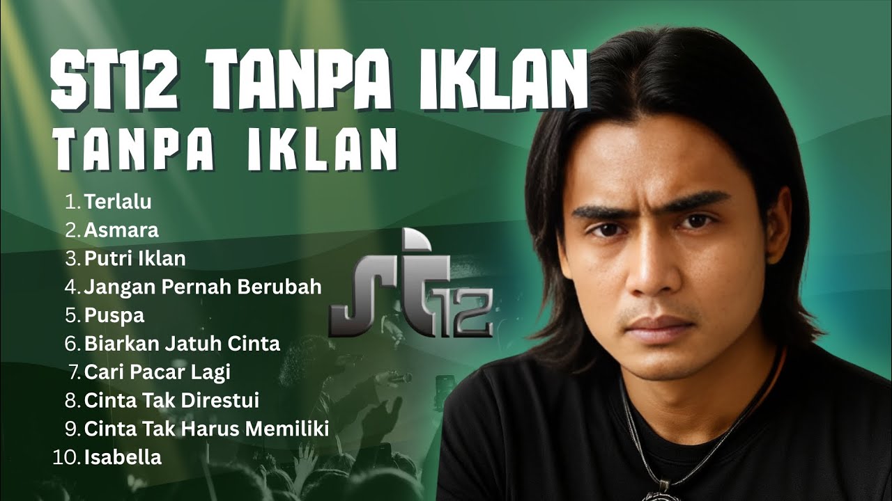 ST 12 FULL ALBUM TANPA IKLAN || TERLALU