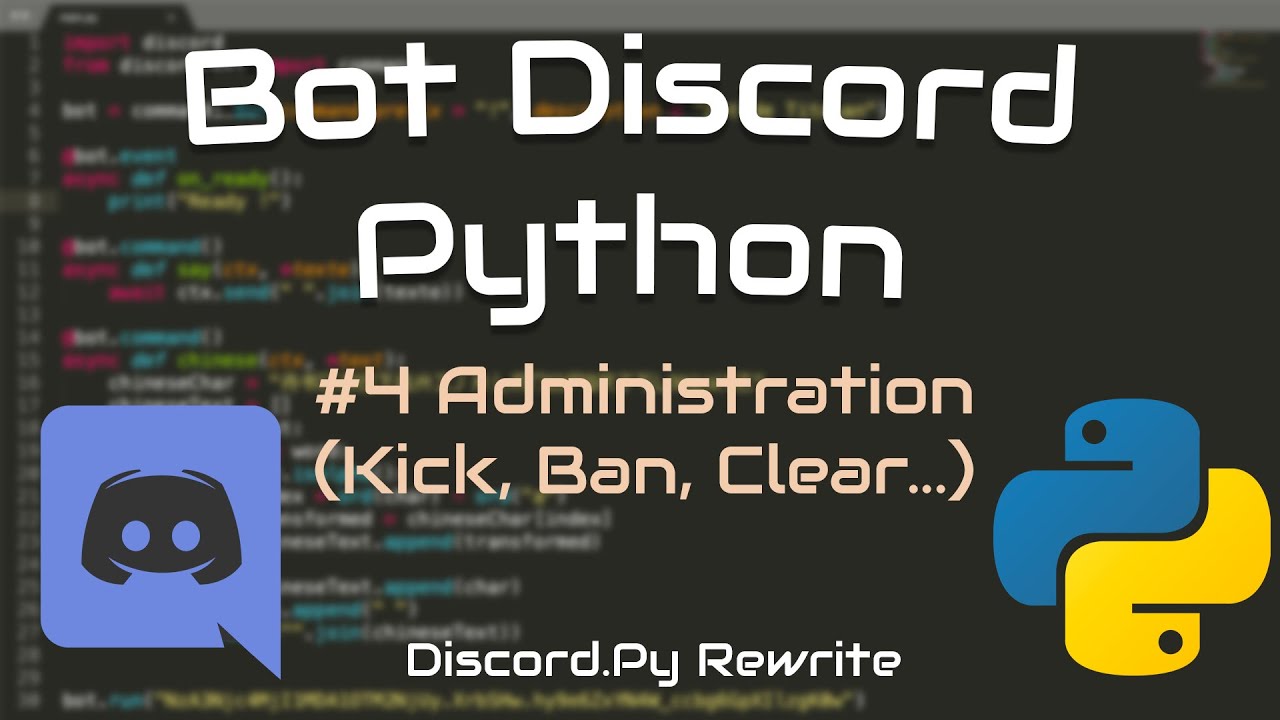 #4 Créer un bot discord ! Python (Commandes d'administration : kick, ban , clear...)