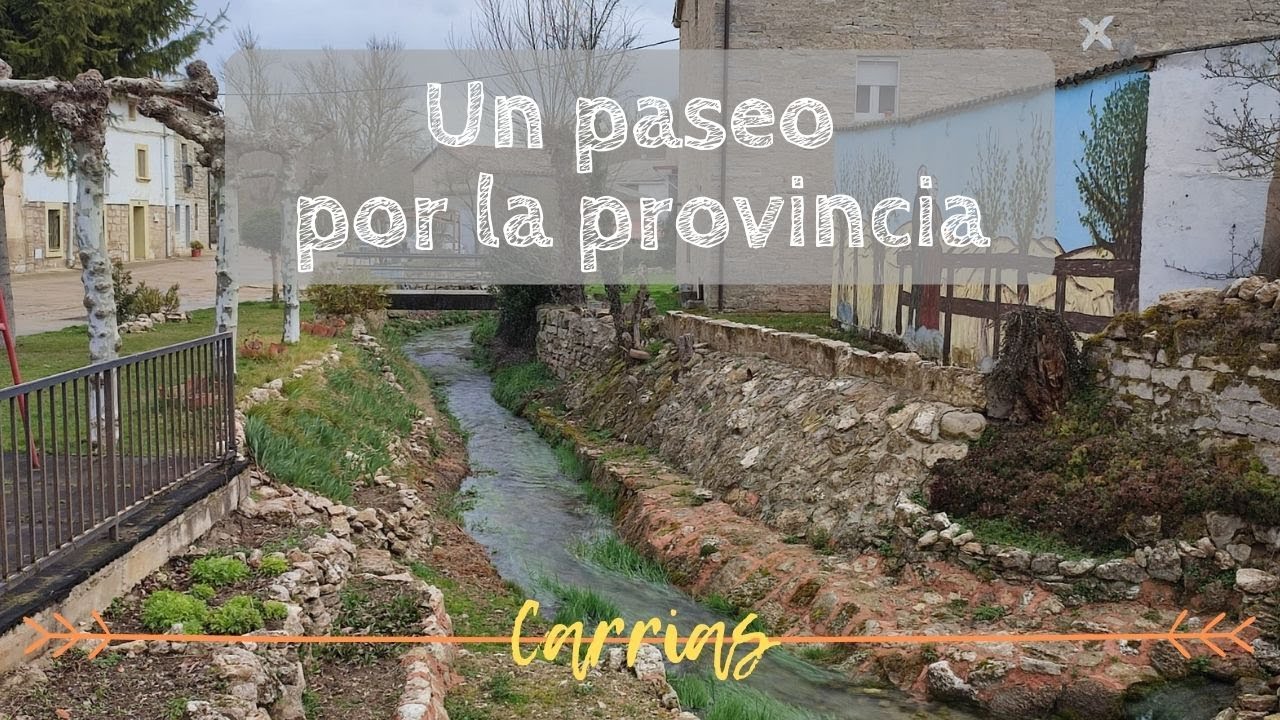 UN PASEO POR LA PROVINCIA | Carrias