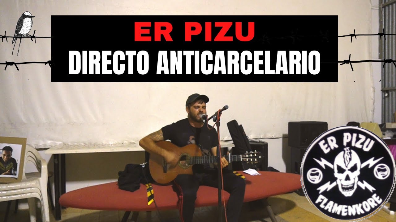 ER PIZU EN DIRECTO - Jornadas Anticarcelarias Sevilla
